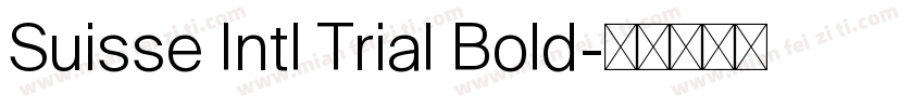 Suisse Intl Trial Bold字体转换